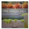 The Garden Bible: Designing your Perfect Outdoor - Barbara Ballinger