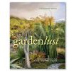 GardenLust - A Botanical Tour of The World's Best Gardens - Christopher Woods